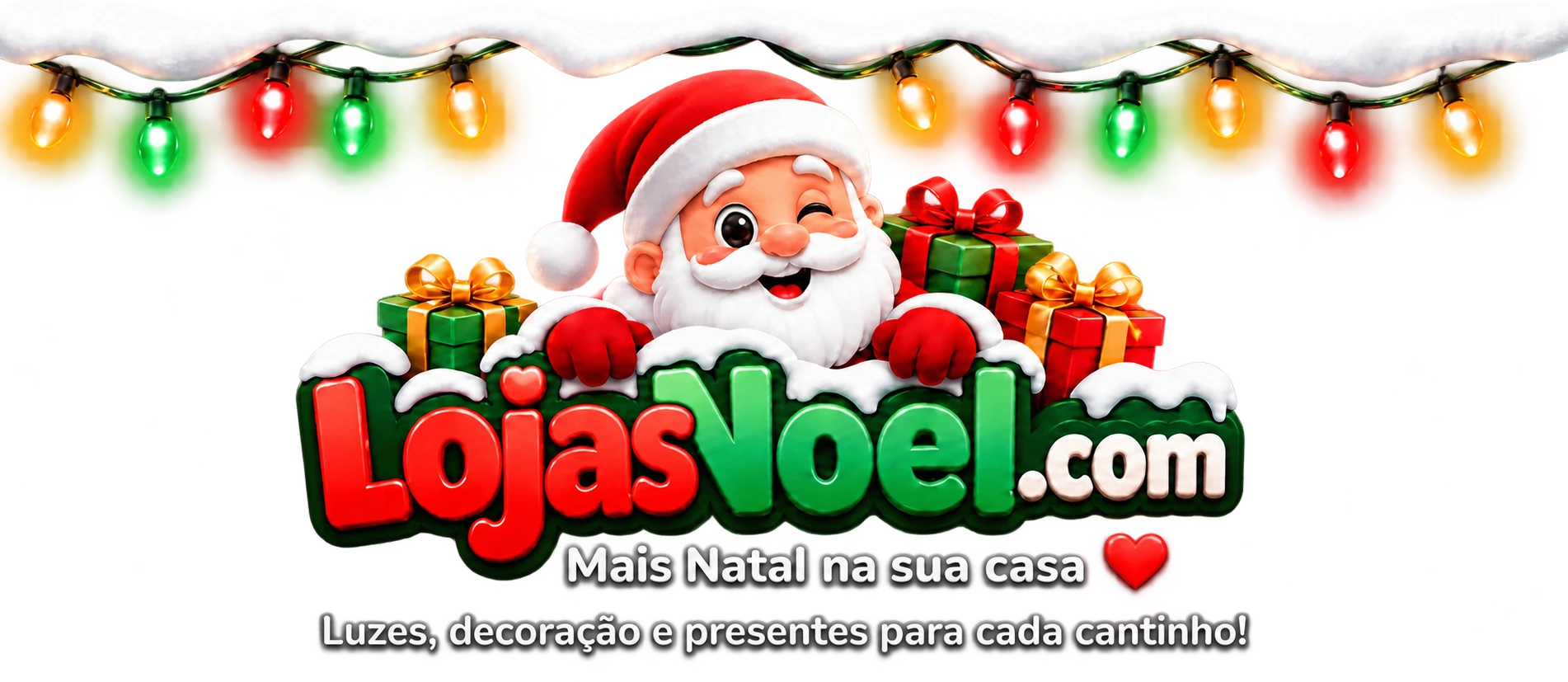 LojasNoel.com. Mais Natal na sua casa. Luzes, decoração e presentes para cada cantinho!